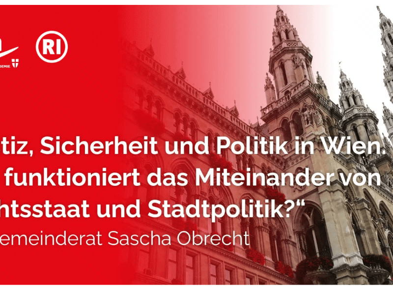 9. Oktober 2025: „Justiz, Sicherheit und Politik in Wien. Wie funktioniert das Miteinander von Rechtsstaat und Stadtpolitik?“ mit Gemeinderat Sascha&nbsp;Obrecht