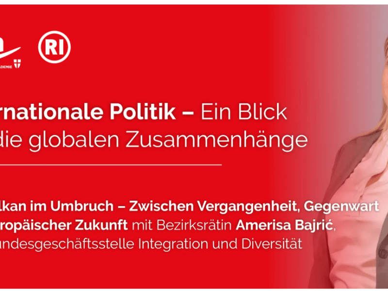 30. September 2025: „Der Balkan im Umbruch – Zwischen Vergangenheit, Gegenwart und europäischer Zukunft“ mit Amerisa Bajrić – im Wiener&nbsp;Bildungszentrum