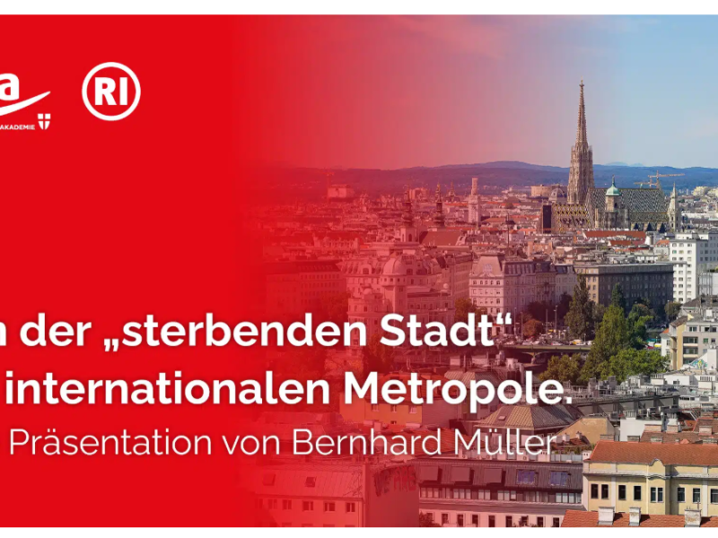 6. Oktober 2025: Terminvorschau: Von der „sterbenden Stadt“ zur internationalen Metropole. Eine Präsentation von Bernhard Müller – im Wiener&nbsp;Bildungszentrum