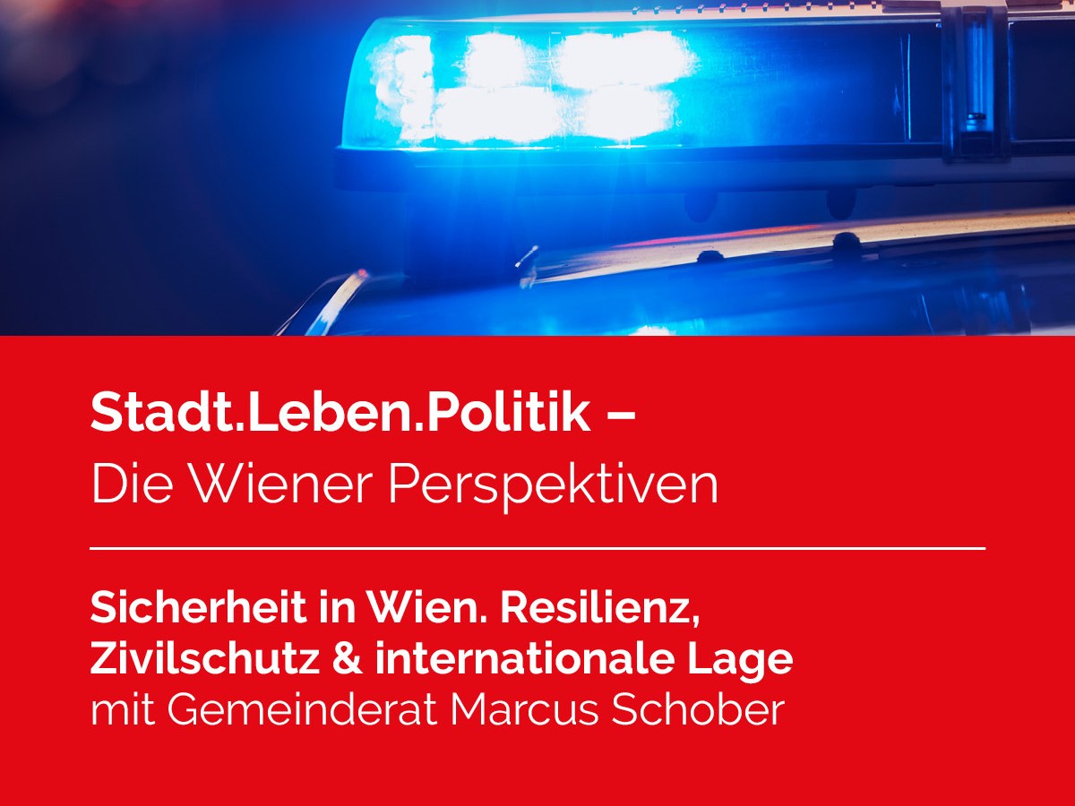 29. Jänner 2026: Anmeldung zu „Sicherheit in Wien. Resilienz, Zivilschutz & internationale Lage. Wie eine Großstadt vorbereitet bleibt – von Alltagssicherheit bis Krisenmanagement mit Gemeinderat Marcus Schober“ am 16. Februar&nbsp;2026