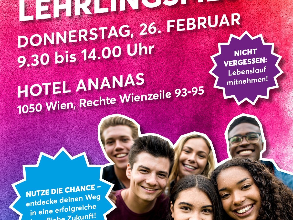 6. Februar 2026: Terminvorschau: Zweite Lehrlingsmesse in Margareten: Chancen für junge Erwachsene – am 26. Februar 2026 im Hotel Ananas, 1050&nbsp;Wien
